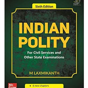 Indian Polity - For Civil Services and Other State Examinations