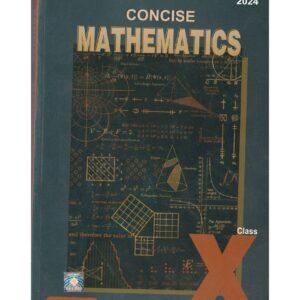 ICSE CONCISE MATHEMATICS CLASS X (2024)