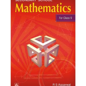 Secondary School Mathematics for Class 9 - CBSE