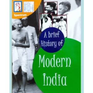 Spectrum A Brief History Of Modern India Rajiv Ahir